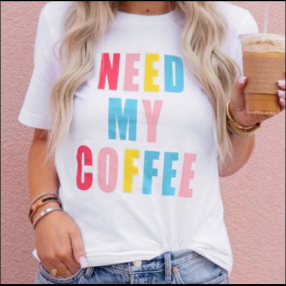 Need My Coffee shirt! ☕️